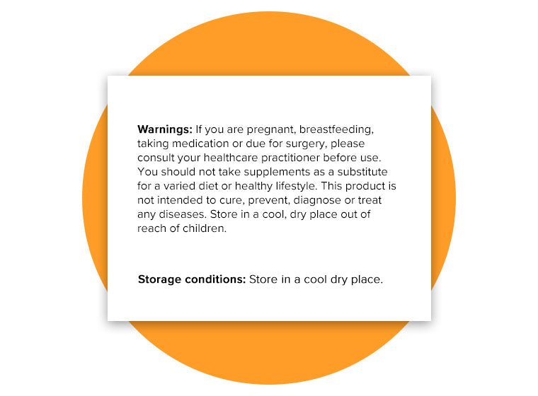 Warning panel: advises that pregnant or breastfeeding individuals, those on medication, or preparing for surgery should consult a healthcare professional before use. Clarifies the supplement is not a substitute for a varied diet or healthy lifestyle, and is not intended to cure, prevent, diagnose, or treat diseases. Storage instructions: keep in a cool, dry place out of reach of children.